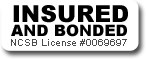 Insurance and Bonded NCSB License #0069697
